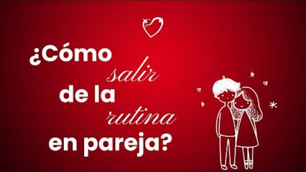 Salir de la rutina en pareja: pequeños cambios que transforman la conexión